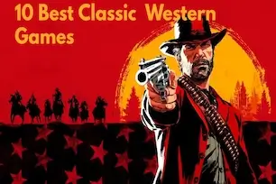 Illustration of a rugged cowboy pointing a revolver with a sunset background and horseback riders silhouetted behind him, promoting a list titled "10 Best Classic Western Games.